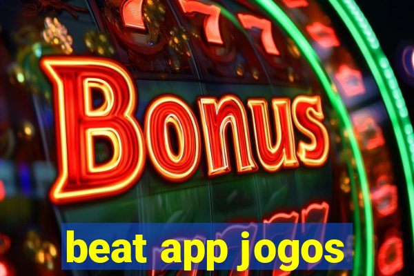 beat app jogos